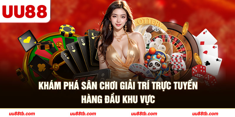 Khám phá nhà cái UU88, Sân chơi giải trí hàng đầu